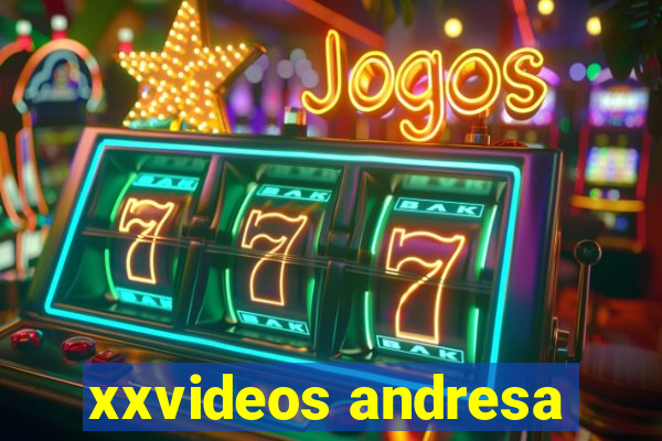 xxvideos andresa